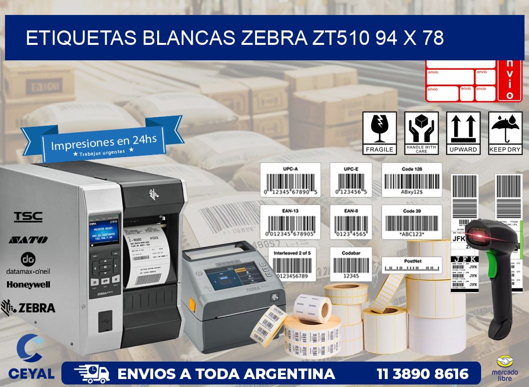 ETIQUETAS BLANCAS ZEBRA ZT510 94 x 78