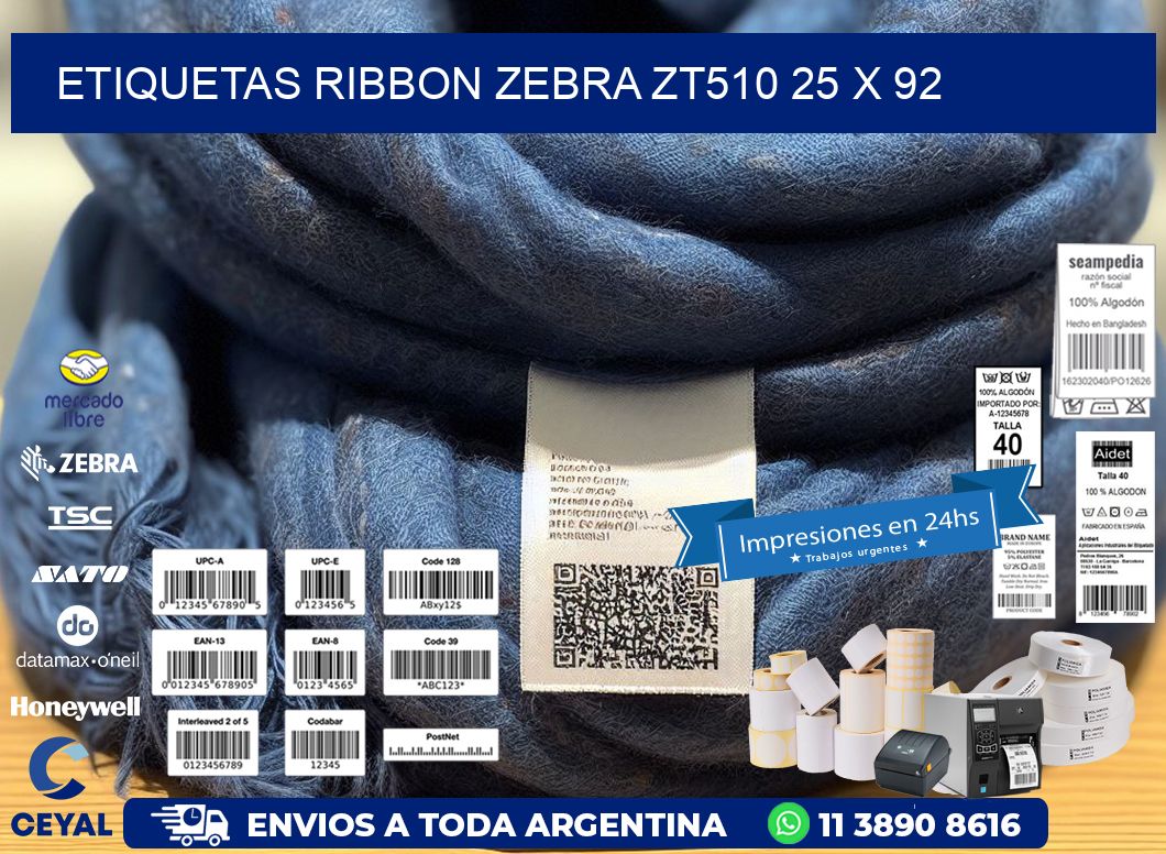 ETIQUETAS RIBBON Zebra ZT510 25 x 92