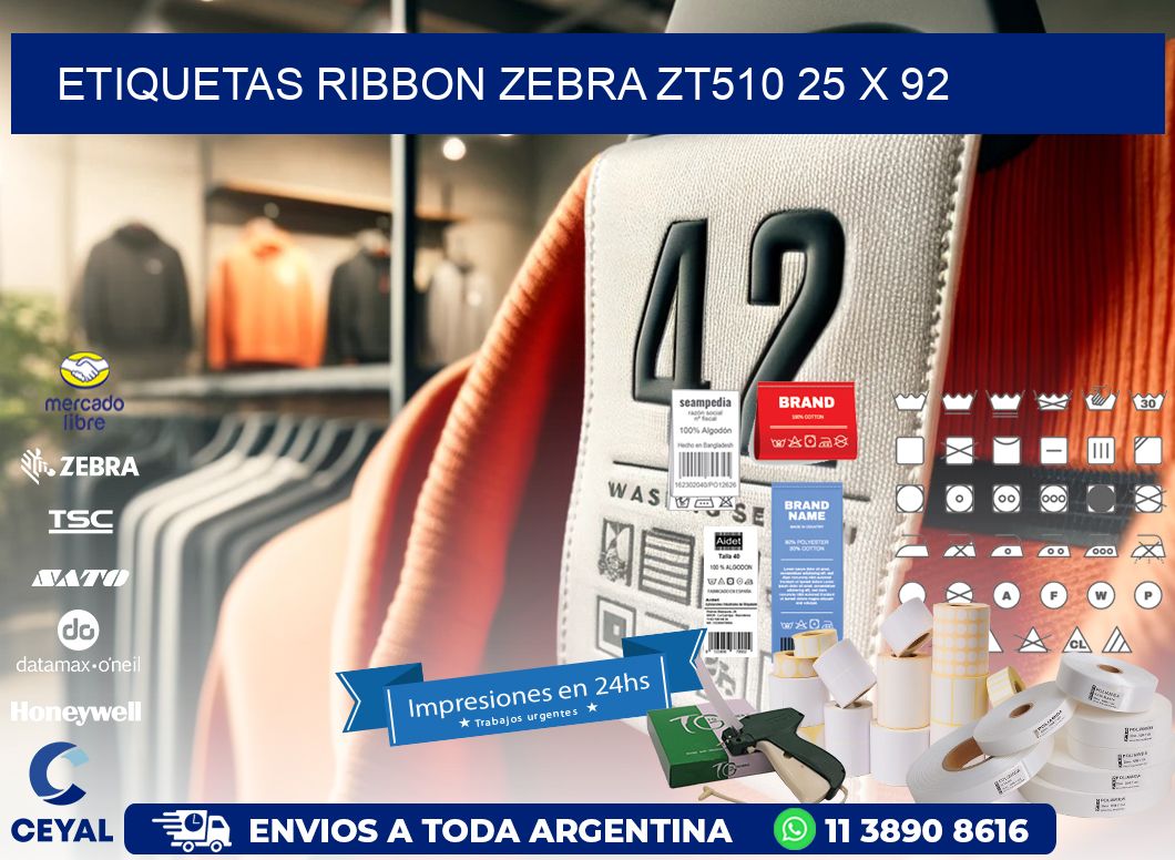 ETIQUETAS RIBBON Zebra ZT510 25 x 92
