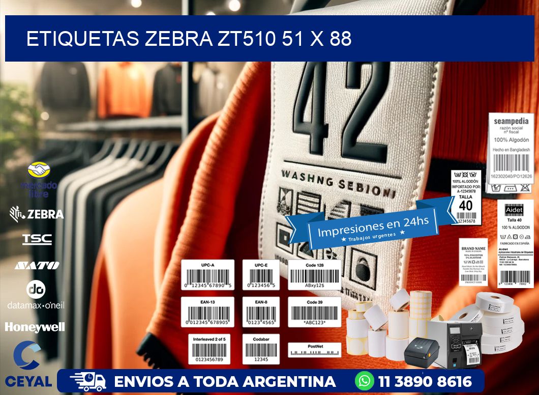 ETIQUETAS Zebra ZT510 51 x 88