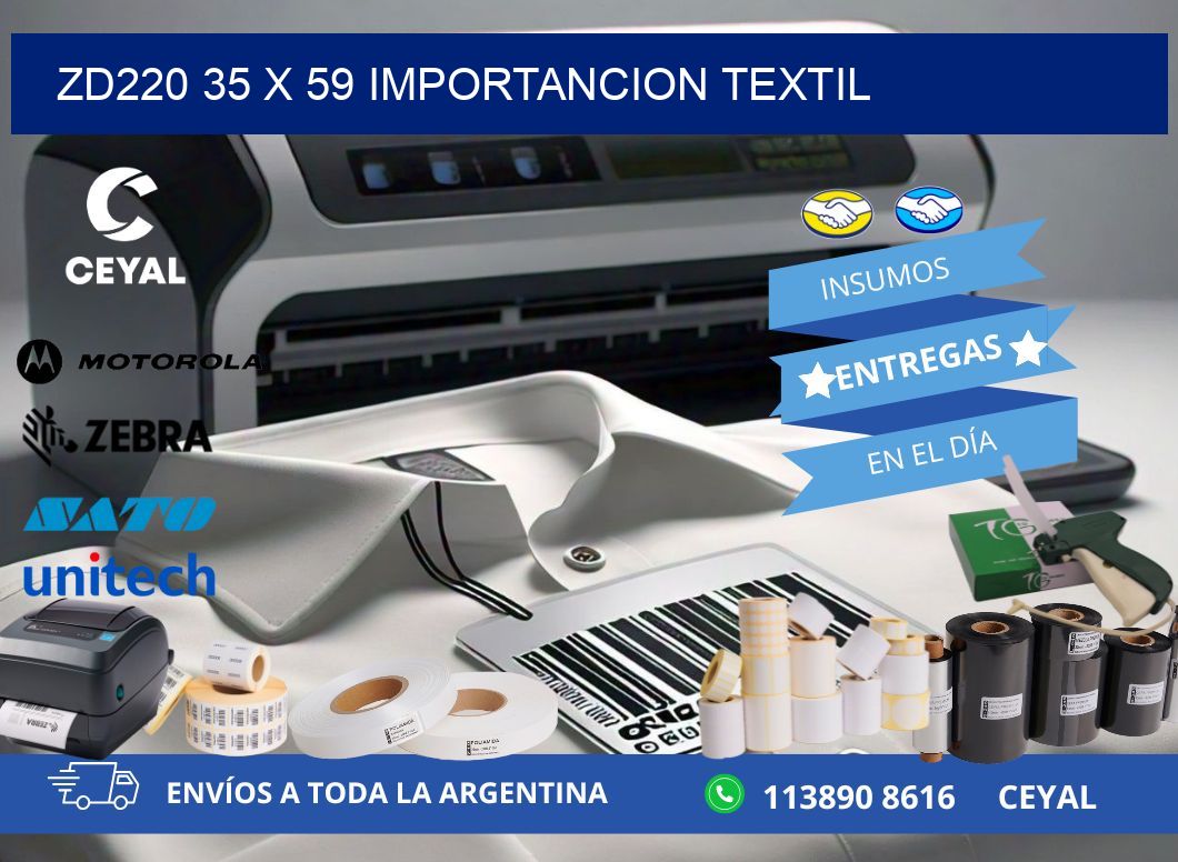 ZD220 35 x 59 IMPORTANCION TEXTIL