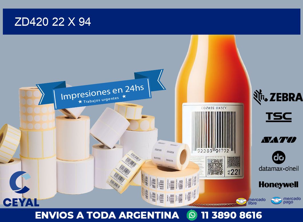 ZD420 22 x 94