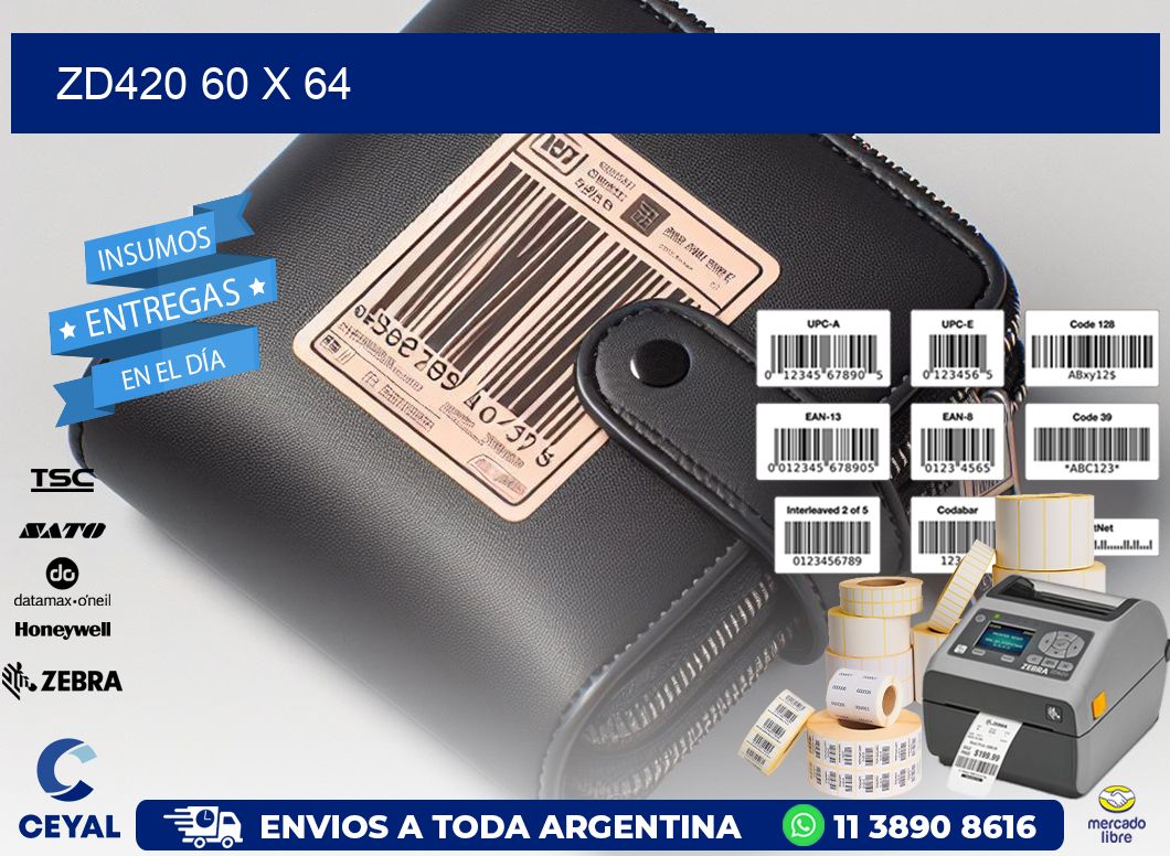 ZD420 60 x 64