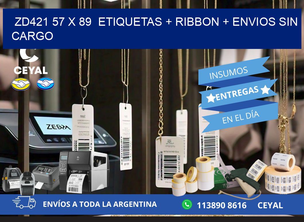 ZD421 57 x 89  etiquetas + ribbon + envios sin cargo