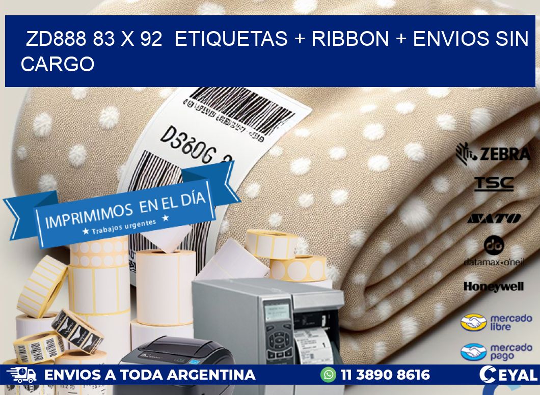 ZD888 83 x 92  etiquetas + ribbon + envios sin cargo