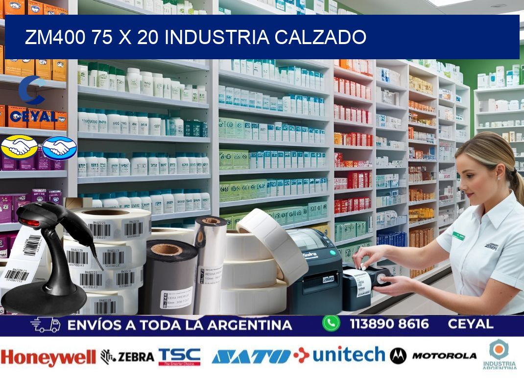 ZM400 75 x 20 INDUSTRIA CALZADO