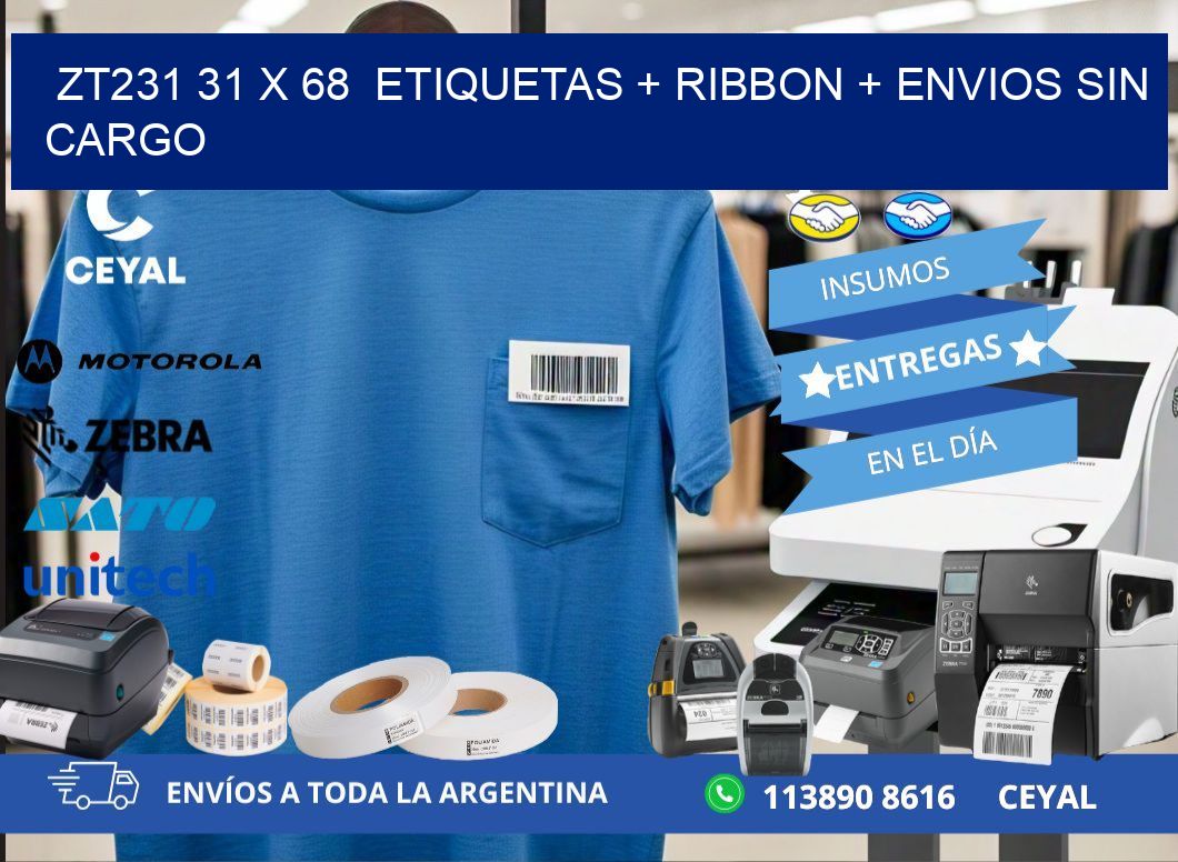 ZT231 31 x 68  etiquetas + ribbon + envios sin cargo