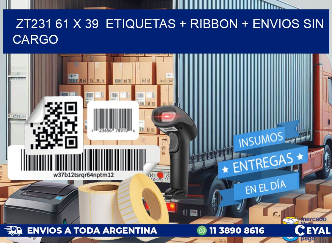 ZT231 61 x 39  etiquetas + ribbon + envios sin cargo