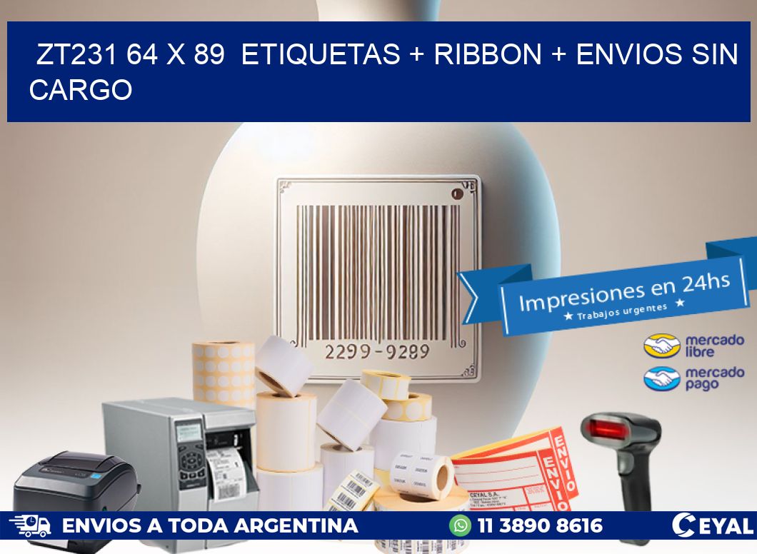 ZT231 64 x 89  etiquetas + ribbon + envios sin cargo