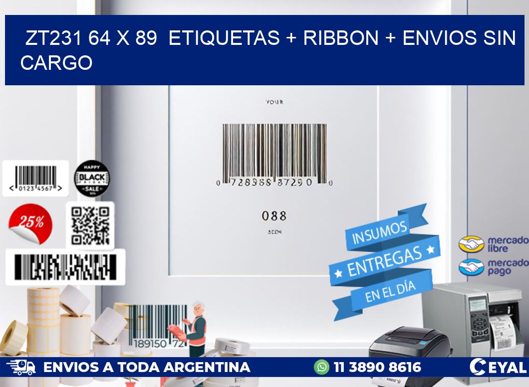 ZT231 64 x 89  etiquetas + ribbon + envios sin cargo