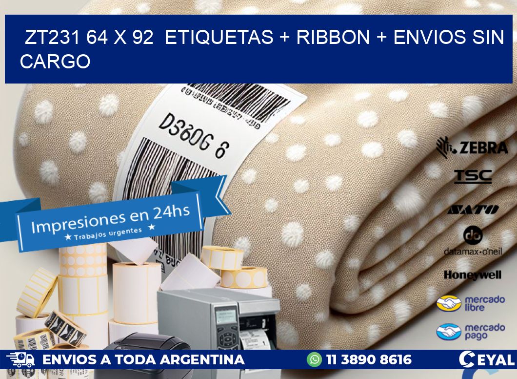 ZT231 64 x 92  etiquetas + ribbon + envios sin cargo