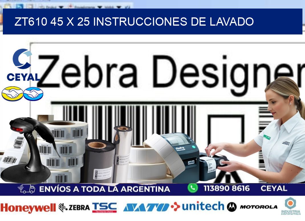 ZT610 45 x 25 INSTRUCCIONES DE LAVADO