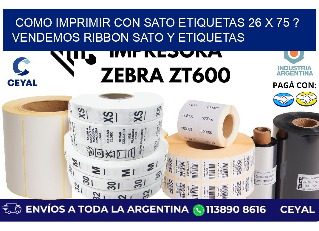 como imprimir con sato etiquetas 26 x 75 ? vendemos ribbon sato y etiquetas
