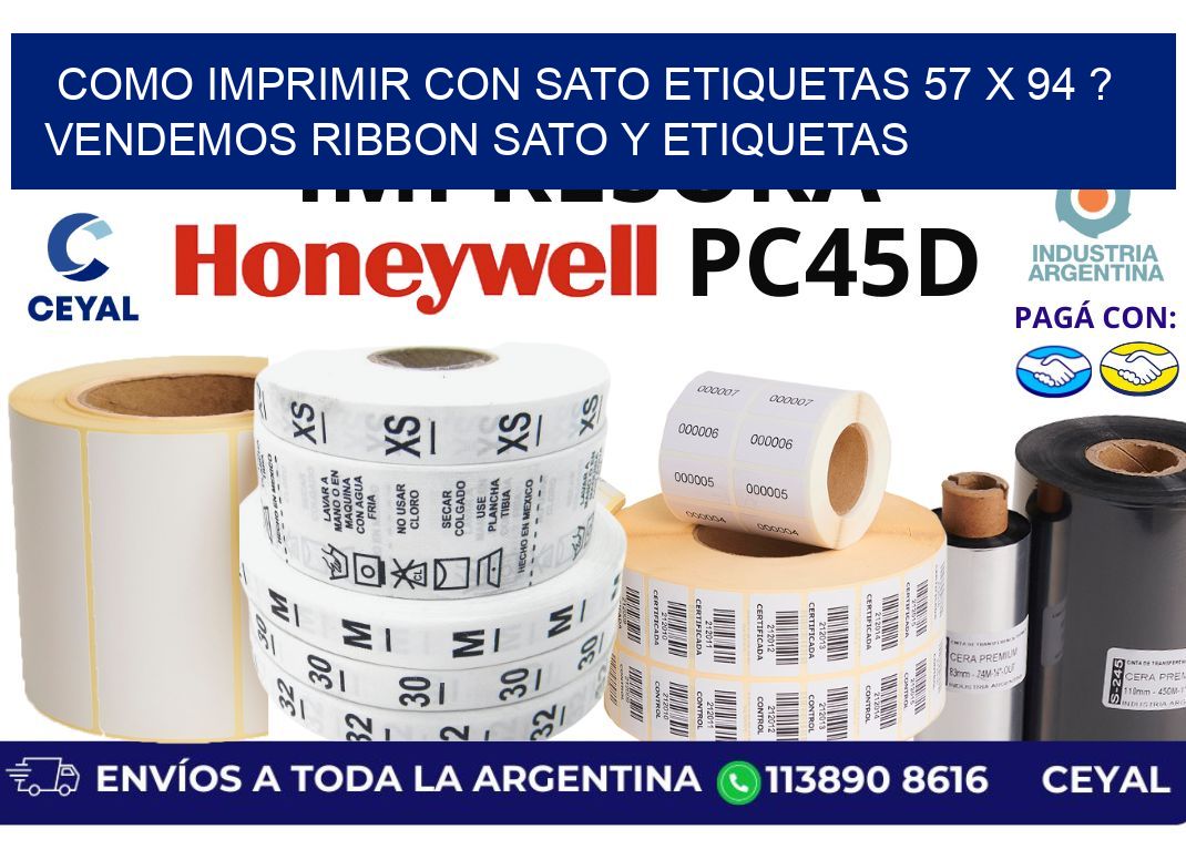 como imprimir con sato etiquetas 57 x 94 ? vendemos ribbon sato y etiquetas