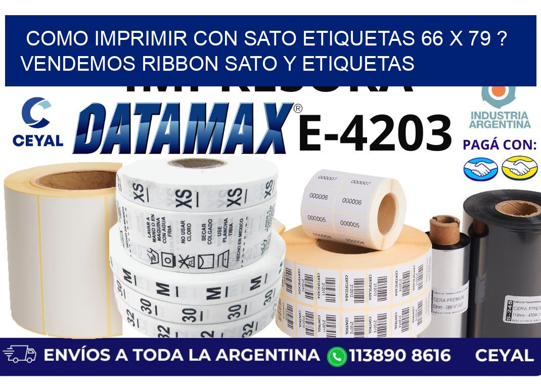 como imprimir con sato etiquetas 66 x 79 ? vendemos ribbon sato y etiquetas