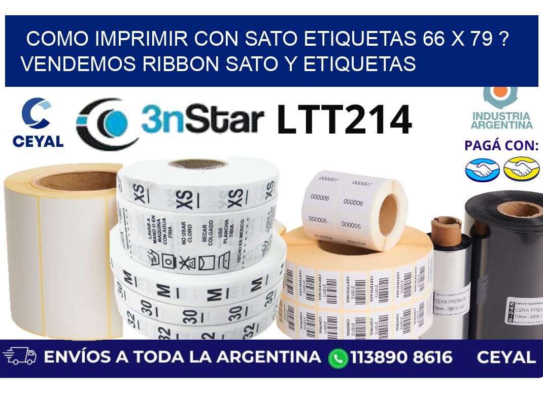 como imprimir con sato etiquetas 66 x 79 ? vendemos ribbon sato y etiquetas