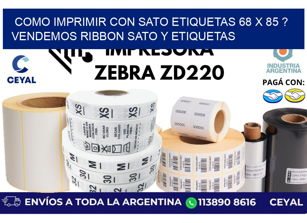 como imprimir con sato etiquetas 68 x 85 ? vendemos ribbon sato y etiquetas