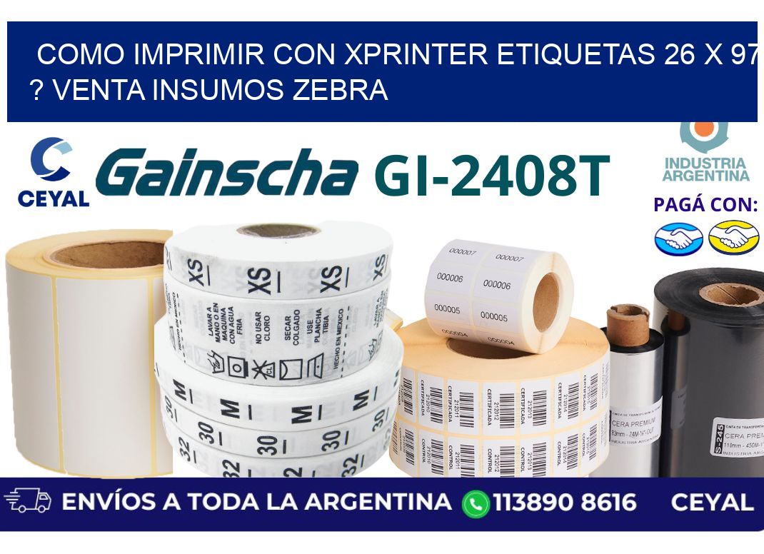 como imprimir con xprinter etiquetas 26 x 97 ? venta insumos zebra