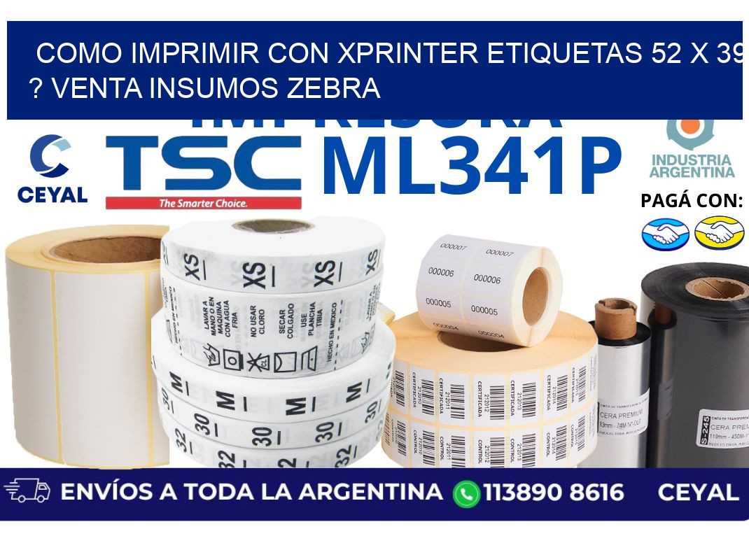 como imprimir con xprinter etiquetas 52 x 39 ? venta insumos zebra