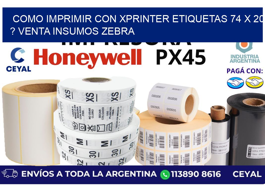como imprimir con xprinter etiquetas 74 x 20 ? venta insumos zebra