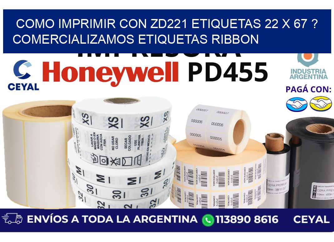 como imprimir con zd221 etiquetas 22 x 67 ? Comercializamos etiquetas ribbon