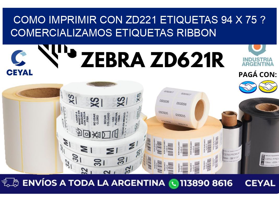 como imprimir con zd221 etiquetas 94 x 75 ? Comercializamos etiquetas ribbon