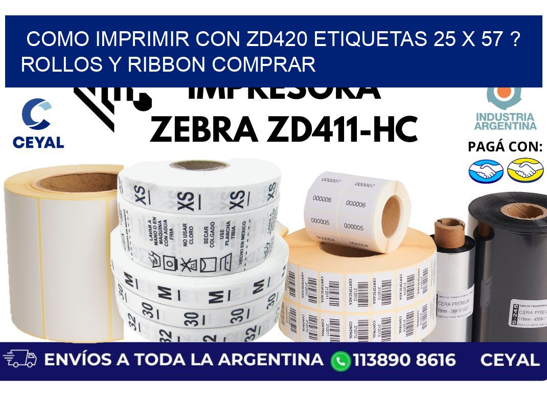 como imprimir con zd420 etiquetas 25 x 57 ? Rollos y Ribbon comprar