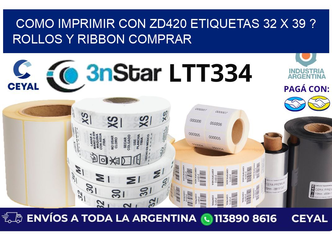como imprimir con zd420 etiquetas 32 x 39 ? Rollos y Ribbon comprar