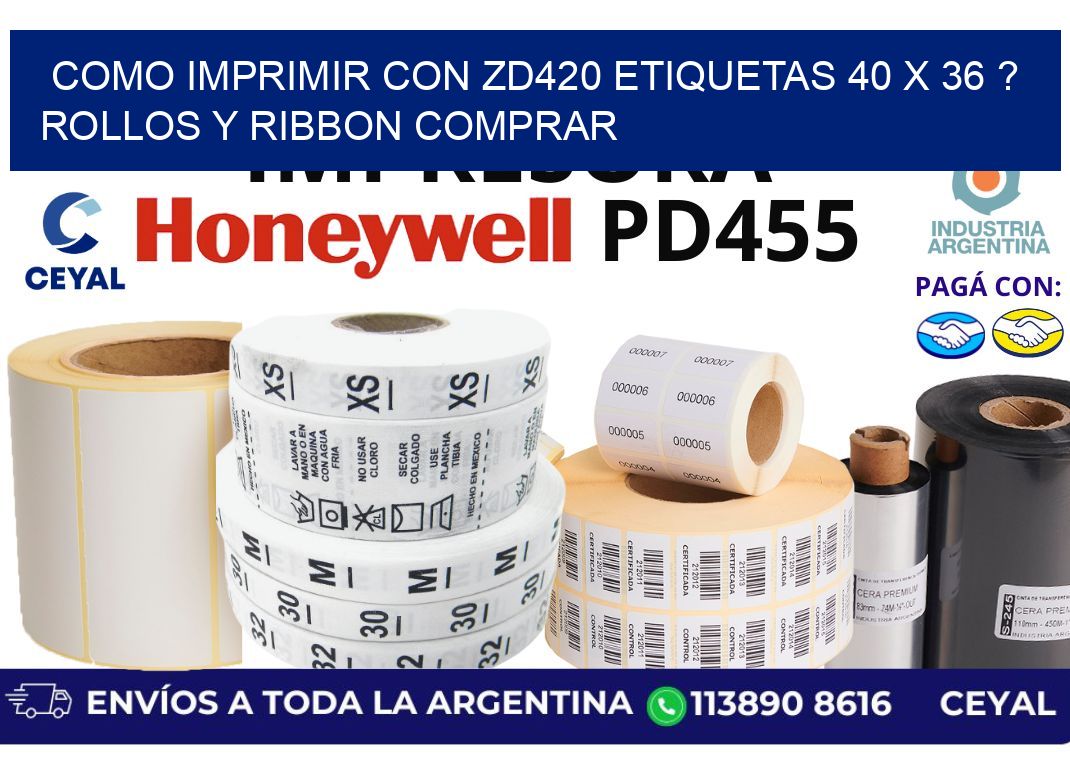 como imprimir con zd420 etiquetas 40 x 36 ? Rollos y Ribbon comprar
