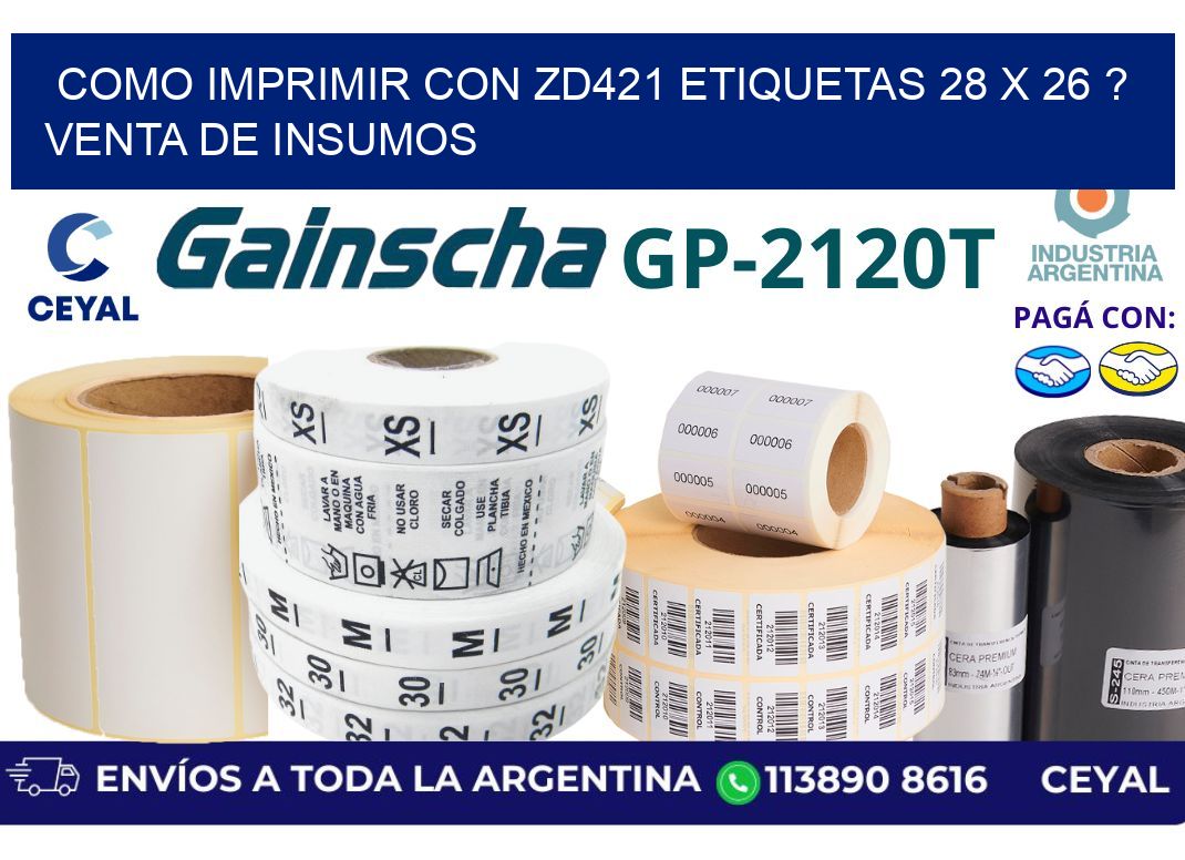 como imprimir con zd421 etiquetas 28 x 26 ? Venta de insumos