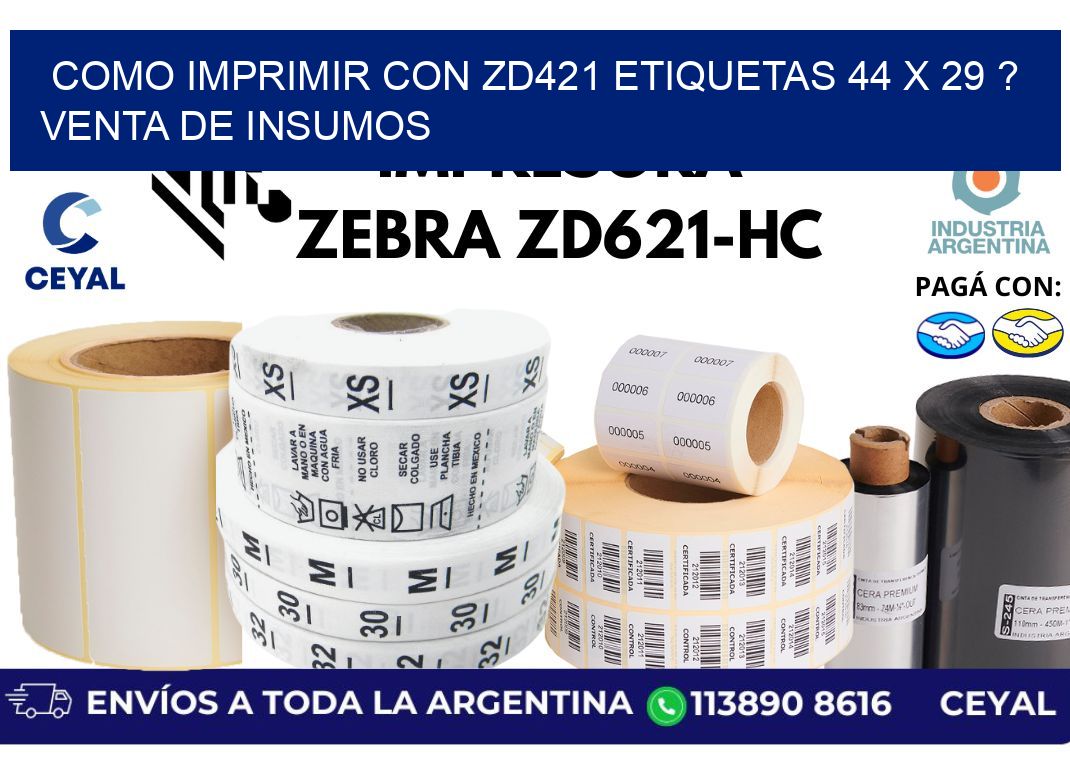como imprimir con zd421 etiquetas 44 x 29 ? Venta de insumos