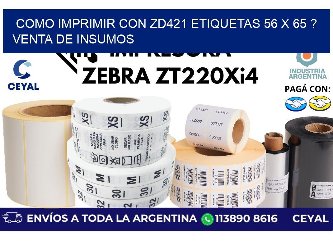 como imprimir con zd421 etiquetas 56 x 65 ? Venta de insumos
