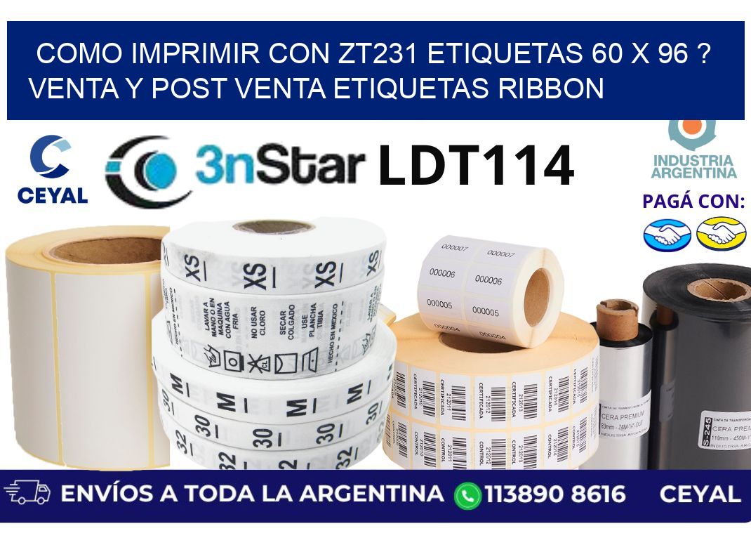como imprimir con zt231 etiquetas 60 x 96 ? Venta y post venta etiquetas ribbon