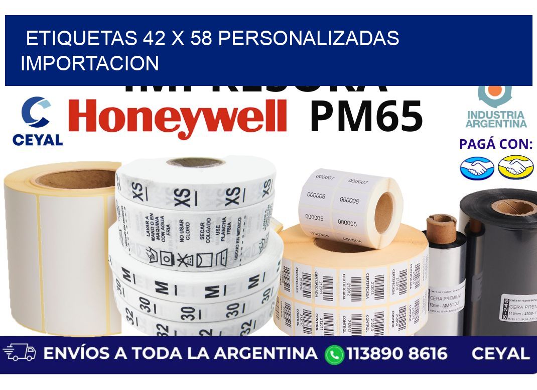 etiquetas 42 x 58 personalizadas importacion