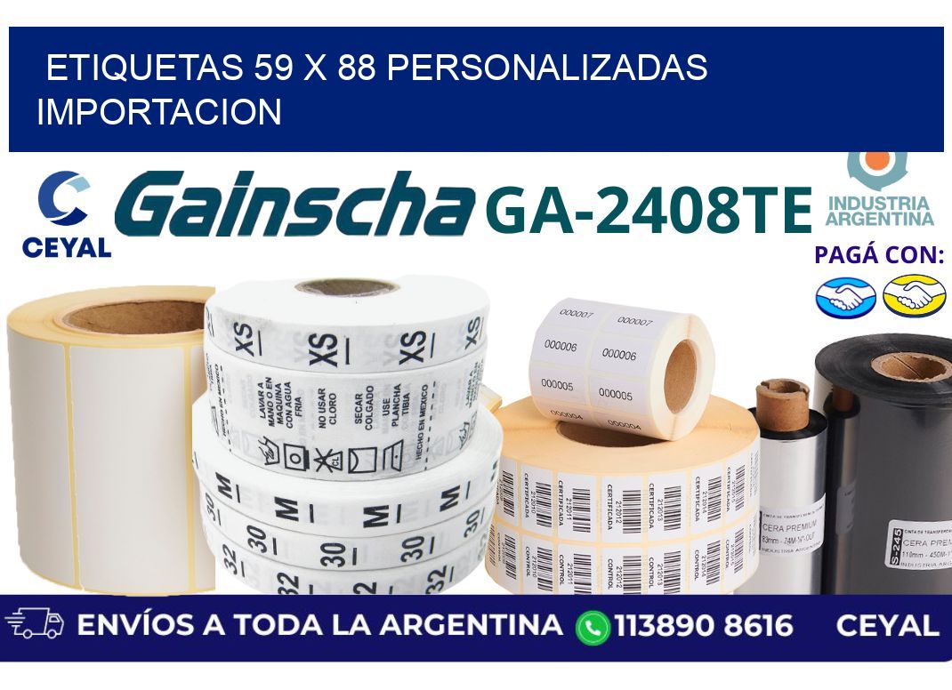etiquetas 59 x 88 personalizadas importacion