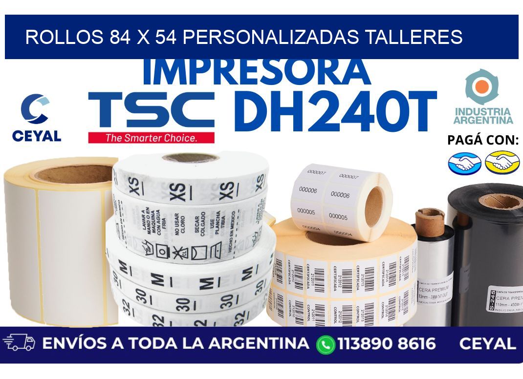 rollos 84 x 54 personalizadas talleres