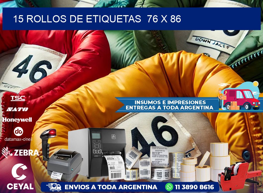 15 ROLLOS DE ETIQUETAS 76 x 86