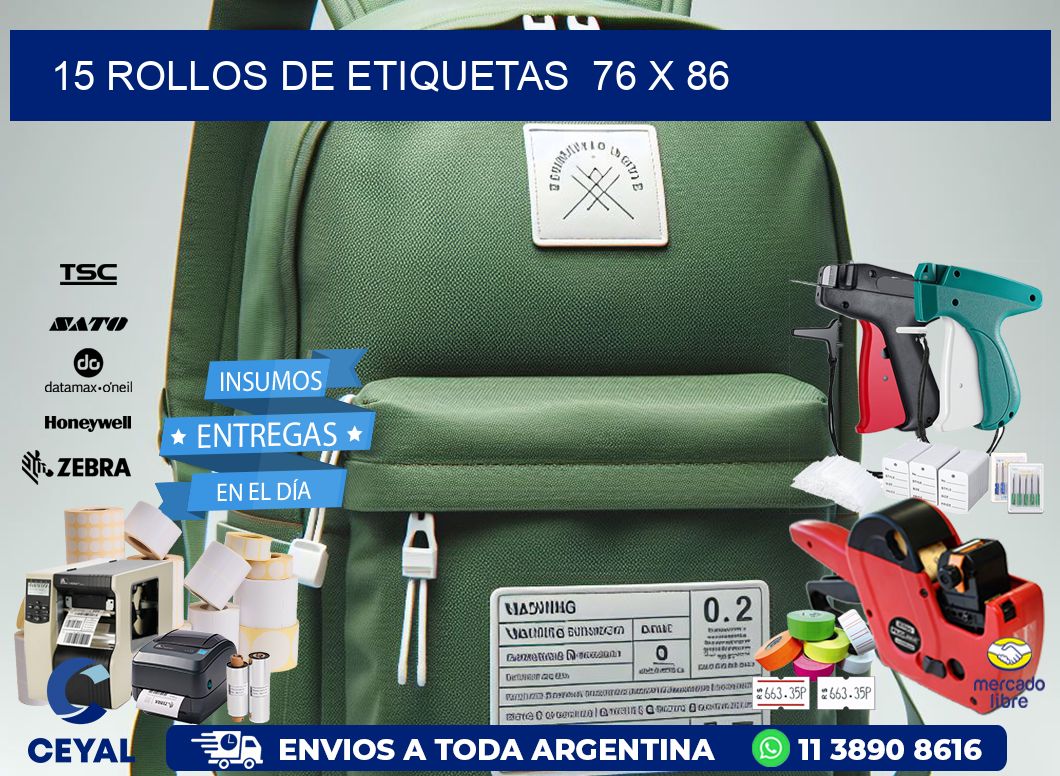 15 ROLLOS DE ETIQUETAS 76 x 86