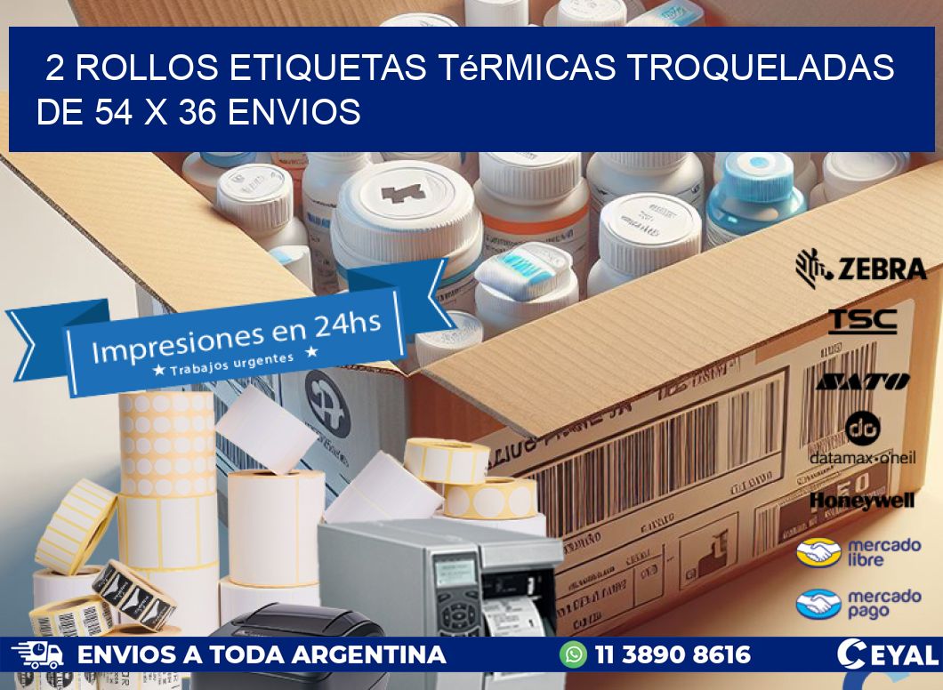 2 Rollos Etiquetas Térmicas Troqueladas De 54 x 36 ENVIOS