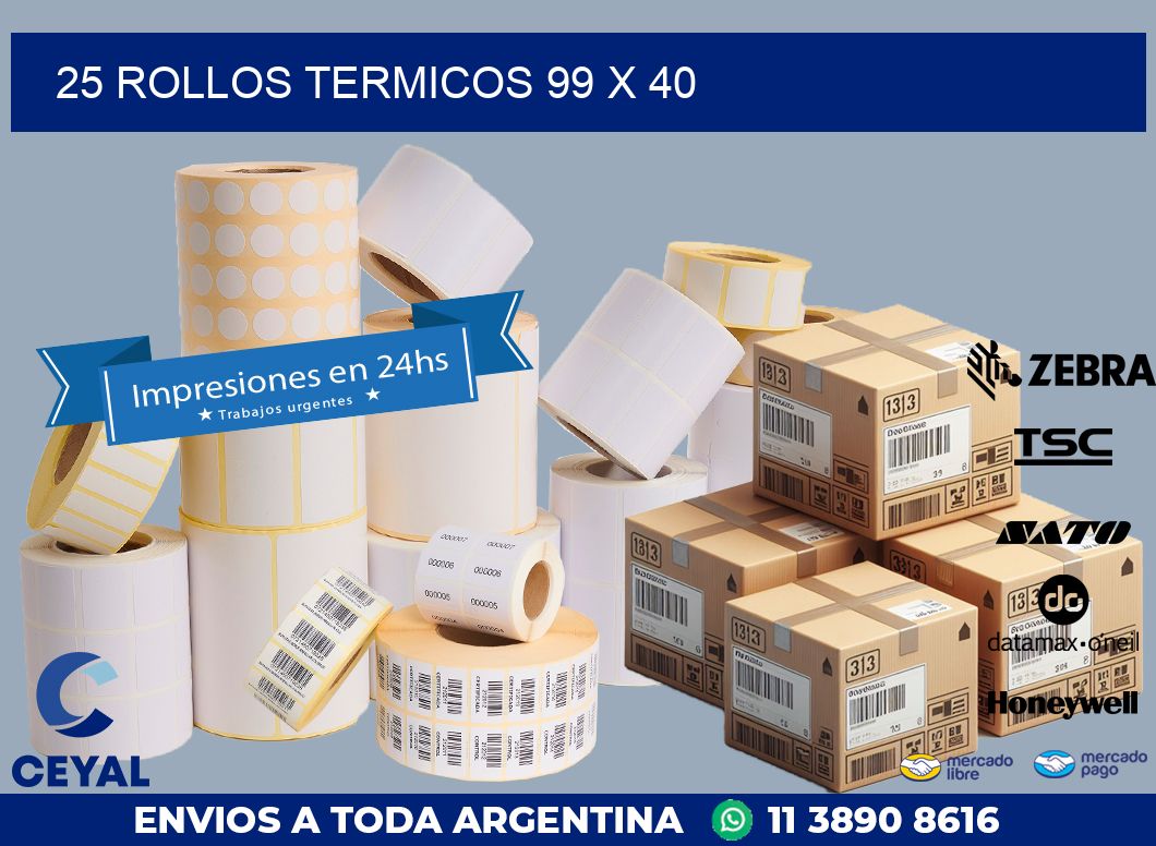 25 ROLLOS TERMICOS 99 x 40