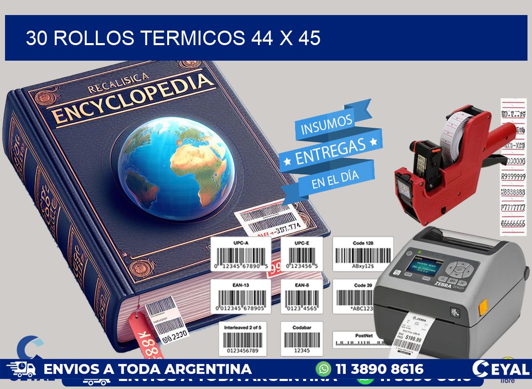 30 ROLLOS TERMICOS 44 x 45