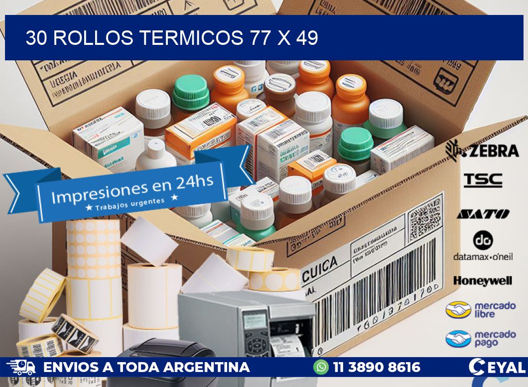 30 ROLLOS TERMICOS 77 x 49
