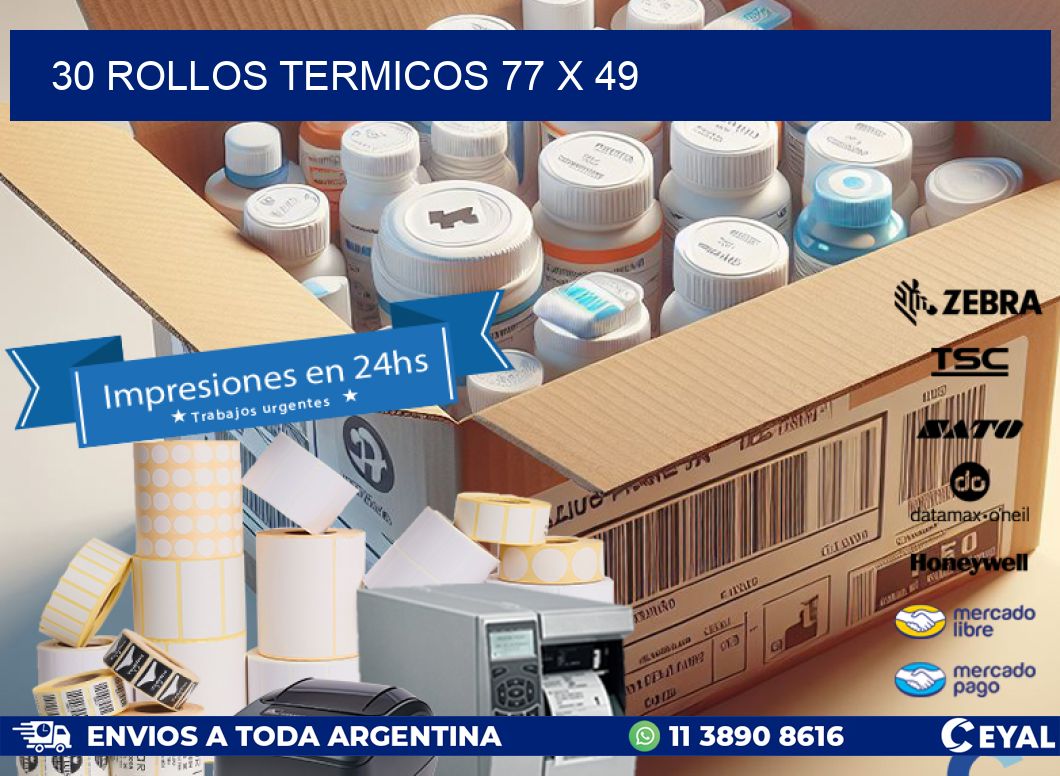 30 ROLLOS TERMICOS 77 x 49