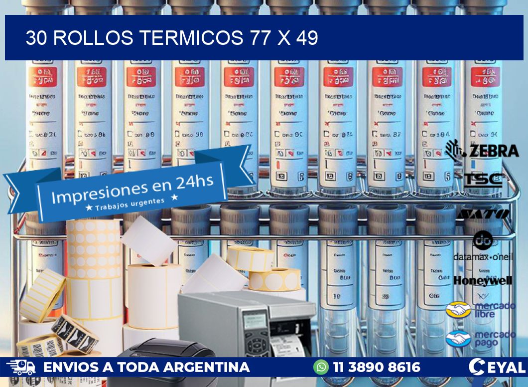 30 ROLLOS TERMICOS 77 x 49