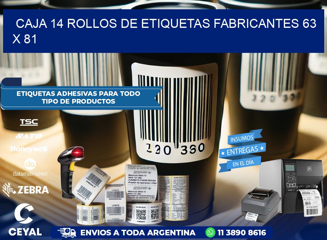 CAJA 14 ROLLOS DE ETIQUETAS FABRICANTES 63 x 81