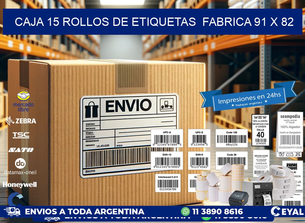 CAJA 15 ROLLOS DE ETIQUETAS  FABRICA 91 x 82