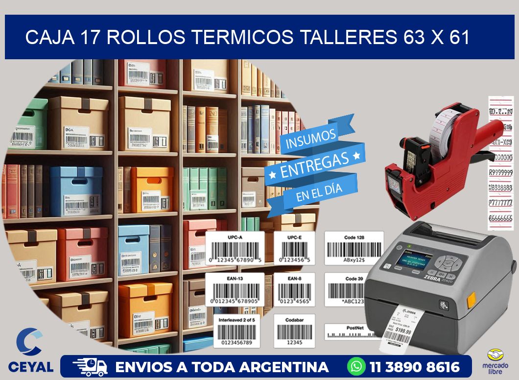 CAJA 17 ROLLOS TERMICOS TALLERES 63 x 61