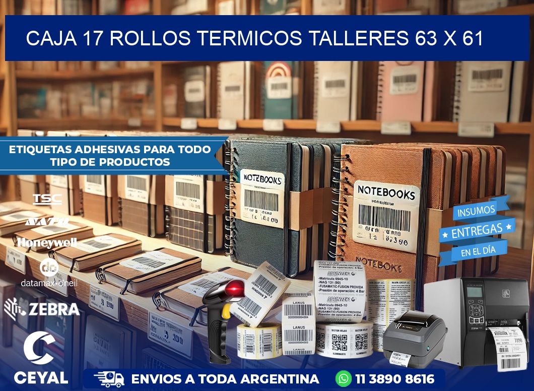 CAJA 17 ROLLOS TERMICOS TALLERES 63 x 61