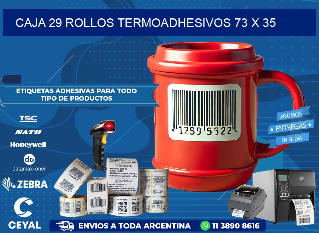 CAJA 29 ROLLOS TERMOADHESIVOS 73 x 35