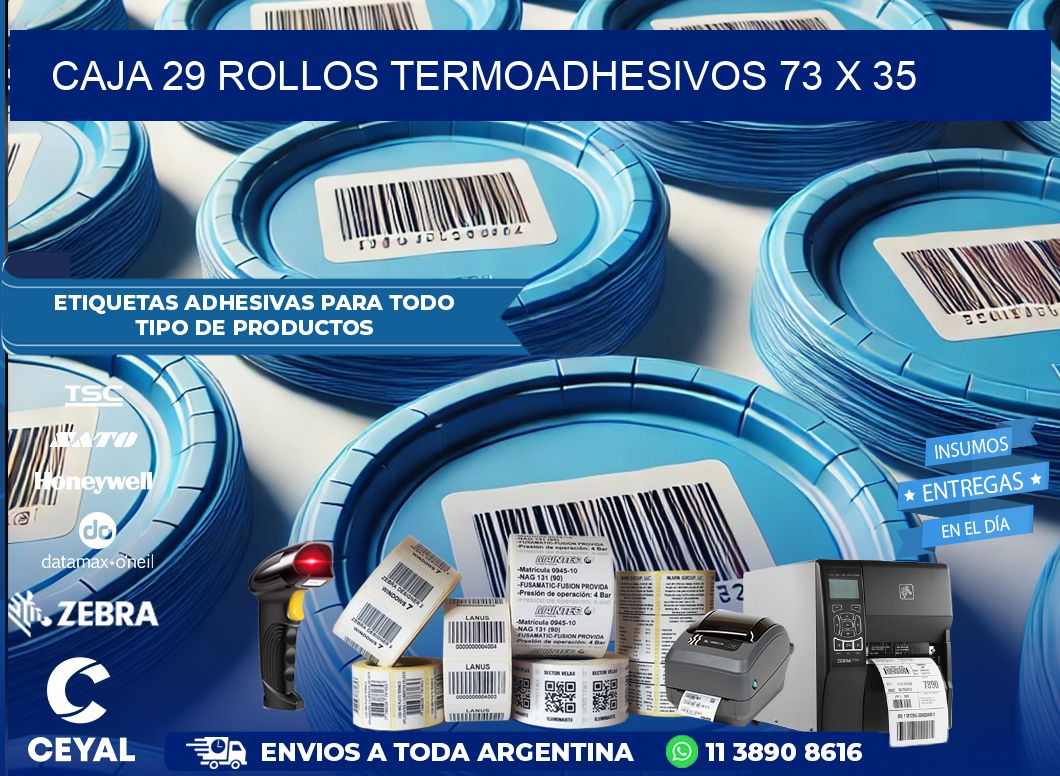 CAJA 29 ROLLOS TERMOADHESIVOS 73 x 35